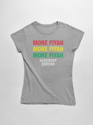 More Fiyah Bashment Riddims Women's Tee