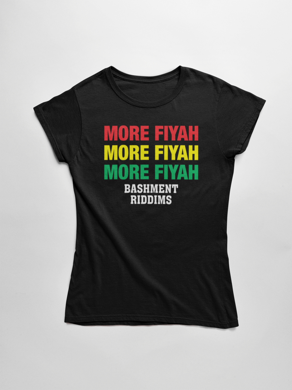 More Fiyah Bashment Riddims Women's Tee