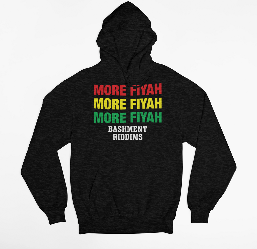 More Fiyah Bashment Riddim Hoodie